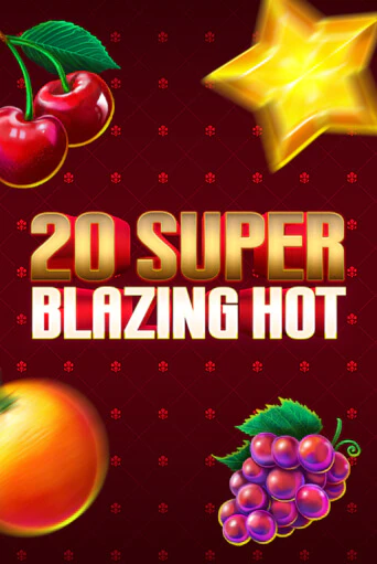 20 Super Blazing Hot играть демо | Слотозал без регистрации