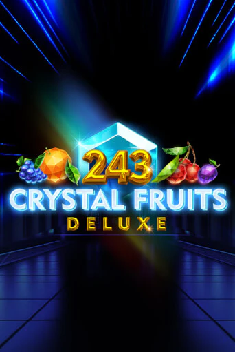 243 Crystal Fruits Deluxe играть демо | Слотозал без регистрации