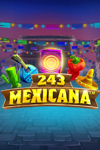 243 Mexicana играть демо | Слотозал без регистрации