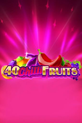 40 Chilli Fruits играть демо | Слотозал без регистрации