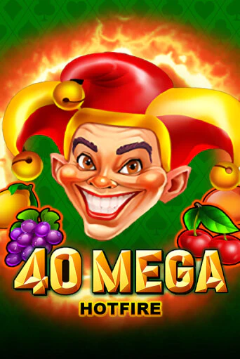 40 Mega Hotfire играть демо | Слотозал без регистрации