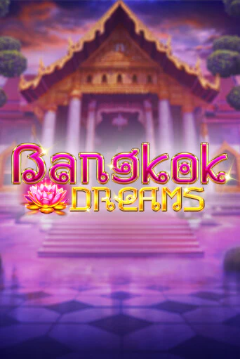 Bangkok Dreams играть демо | Слотозал без регистрации
