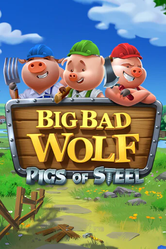 Big Bad Wolf: Pigs of Steel играть демо | Слотозал без регистрации
