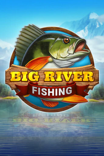 Big River Fishing играть демо | Слотозал без регистрации