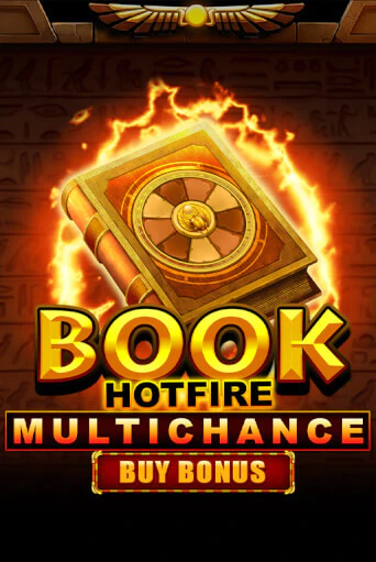Book Hotfire Multichance Buy Bonus играть демо | Слотозал без регистрации
