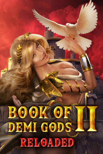 Book Of Demi Gods II Reloaded играть демо | Слотозал без регистрации