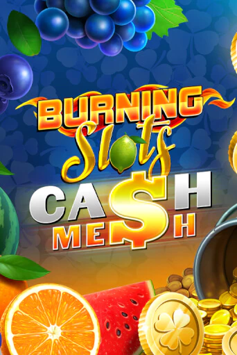 Burning Slots Cash Mesh играть демо | Слотозал без регистрации