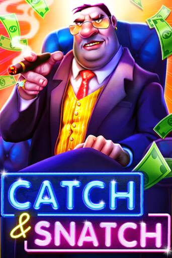 Catch & Snatch играть демо | Слотозал без регистрации