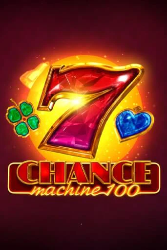 Chance Machine 100 играть демо | Слотозал без регистрации