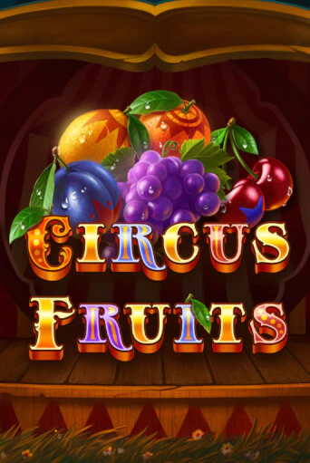 Circus Fruits играть демо | Слотозал без регистрации