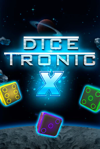 Dice Tronic X играть демо | Слотозал без регистрации