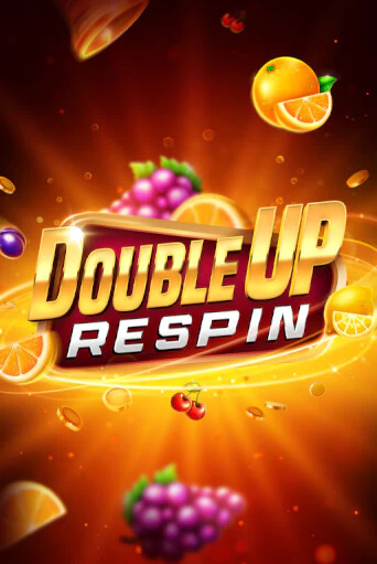 Double Up Respin играть демо | Слотозал без регистрации
