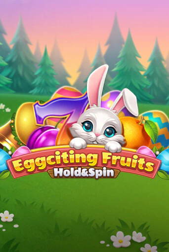 Eggciting Fruits - Hold&Spin играть демо | Слотозал без регистрации