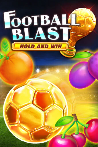 Football Blast Hold and Win играть демо | Слотозал без регистрации