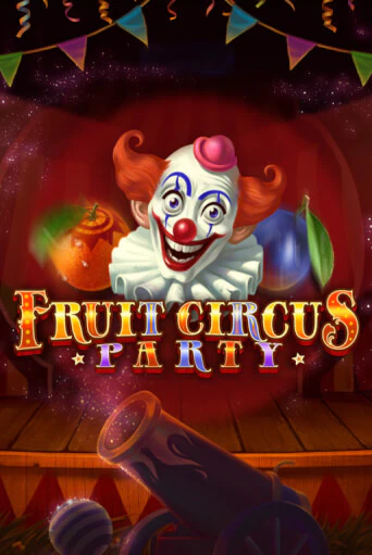 Fruit Circus Party играть демо | Слотозал без регистрации