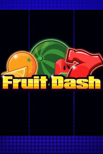 Fruit Dash играть демо | Слотозал без регистрации