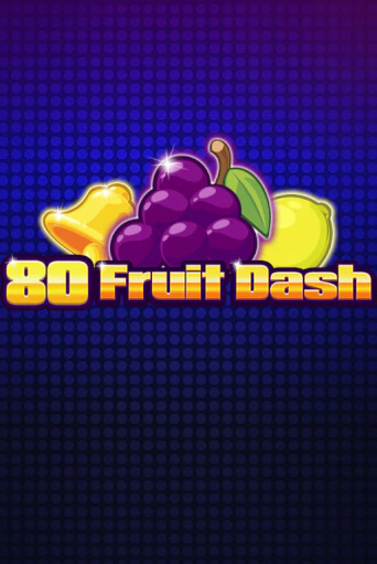 80 Fruit Dash играть демо | Слотозал без регистрации