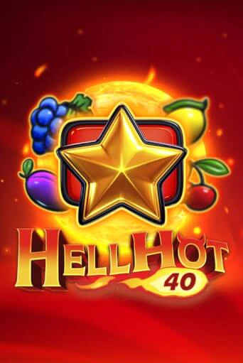 Hell Hot 40 играть демо | Слотозал без регистрации