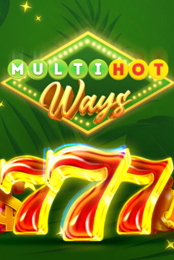Multi Hot Ways играть демо | Слотозал без регистрации