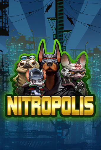 Nitropolis играть демо | Слотозал без регистрации