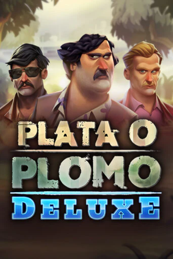 Plata o Plomo Deluxe играть демо | Слотозал без регистрации