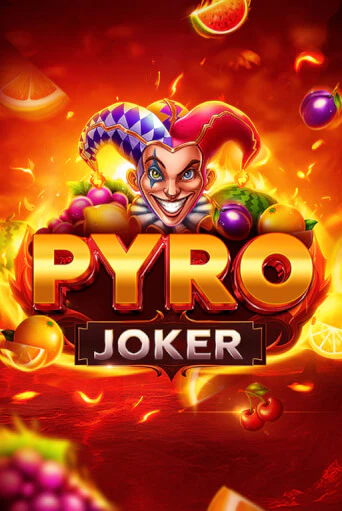 Pyro Joker играть демо | Слотозал без регистрации