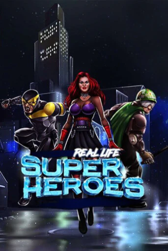 Real Life Super Heroes Lite играть демо | Слотозал без регистрации