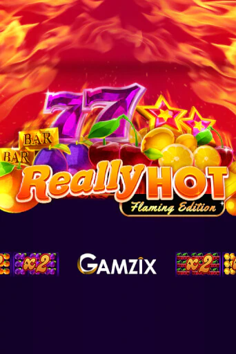 Really Hot Flaming Edition играть демо | Слотозал без регистрации