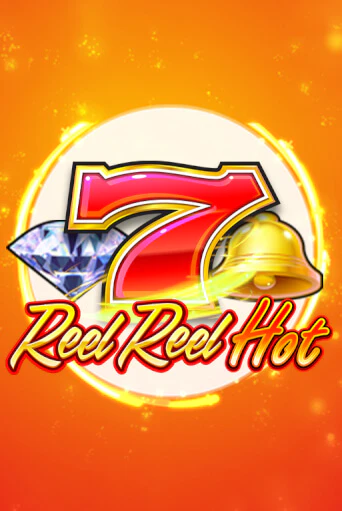 Reel Reel Hot играть демо | Слотозал без регистрации