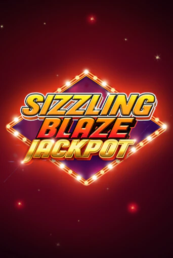 Sizzling Blaze Jackpot играть демо | Слотозал без регистрации