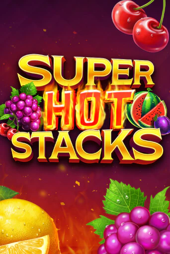 Super Hot Stacks играть демо | Слотозал без регистрации
