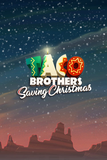 Taco Brothers Saving Christmas играть демо | Слотозал без регистрации