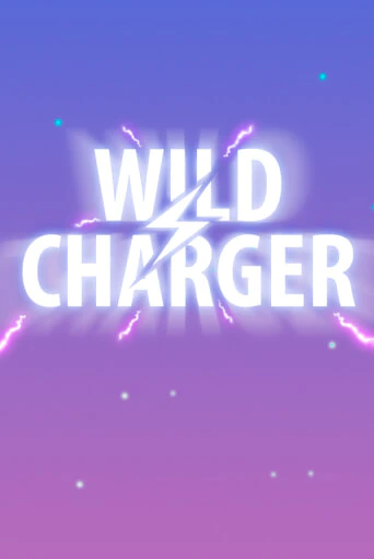 Wild Charger играть демо | Слотозал без регистрации