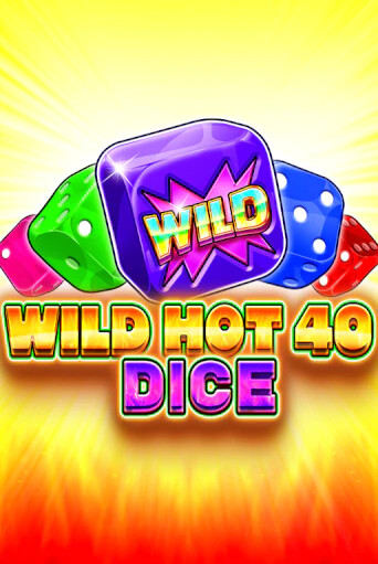 Wild Hot 40 Dice играть демо | Слотозал без регистрации