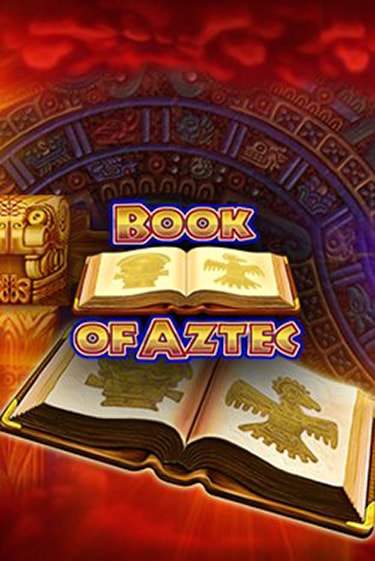 Book of Aztec играть демо | Слотозал без регистрации